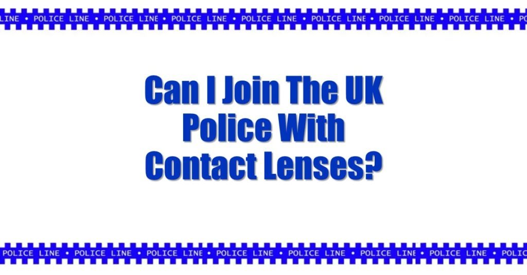 If you're someone who's always dreamed of joining the police force, but also wears contact lenses, you may be wondering if these two things are compatible. The good news is that wearing contact lenses does not automatically disqualify you from pursuing a career in law enforcement in the UK.