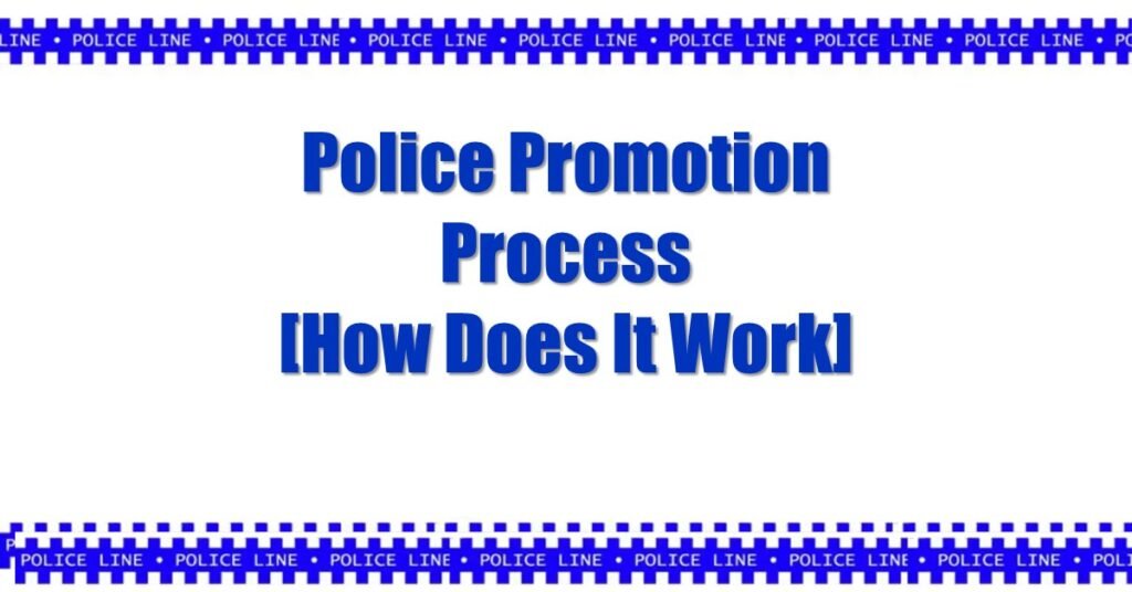 Police Promotion Process How Does It Work