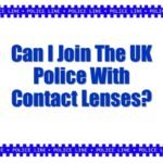 If you're someone who's always dreamed of joining the police force, but also wears contact lenses, you may be wondering if these two things are compatible. The good news is that wearing contact lenses does not automatically disqualify you from pursuing a career in law enforcement in the UK.