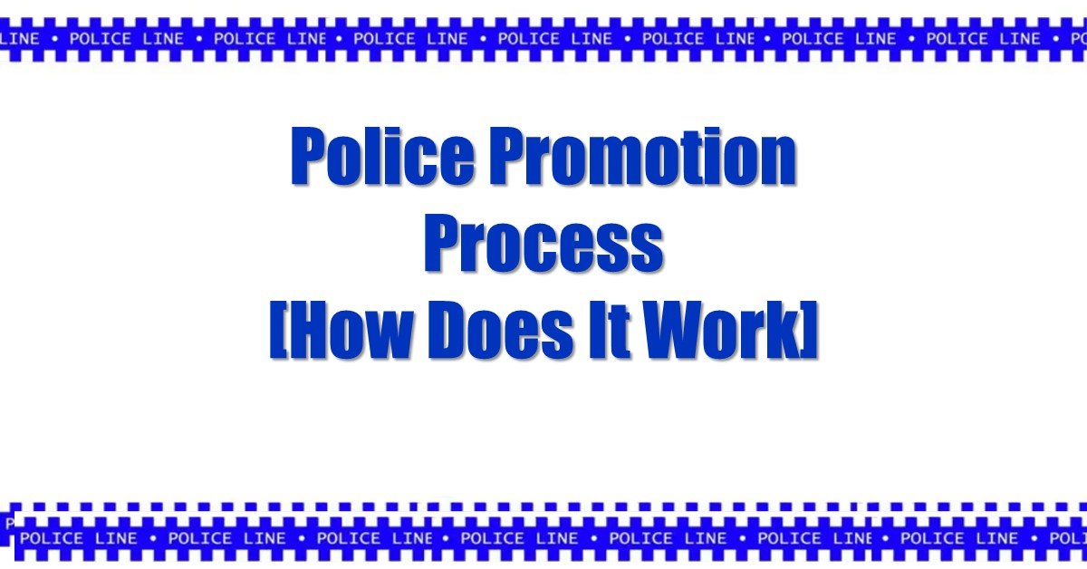 Police Promotion Process How Does It Work